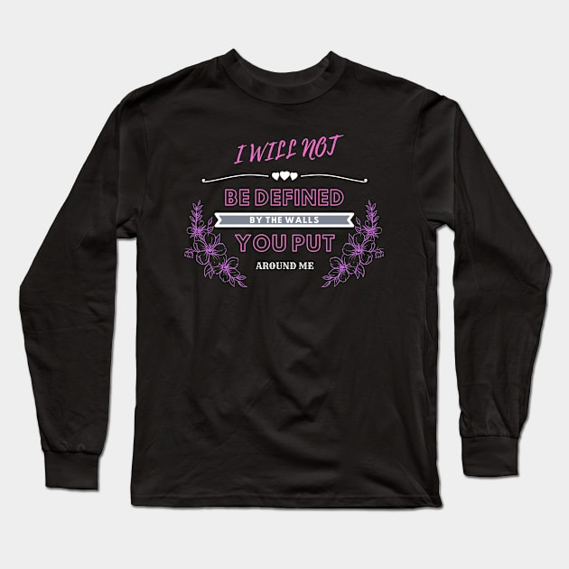 #3 i will not be defined Long Sleeve T-Shirt by Grishman4u